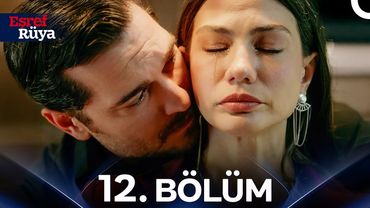 Eşref Rüya 12. Bölüm