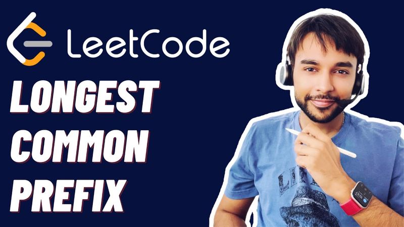 Longest Common Prefix (LeetCode 14) | Full solution with animations and examples | Study Algorithms