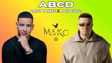 ABCD / DADDY YANKEE X ALEX ZURDO (LETRA)