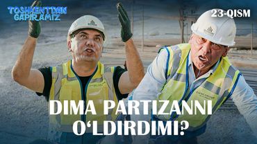 DIMA PARTIZANNI O‘LDIRDIMI? "Toshkentdan Gapiramiz" 23-qism