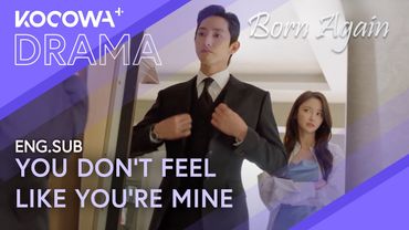 We’re Engaged... Yet You Still Don’t Feel Like You’re Mine | Born Again EP06 | KOCOWA+