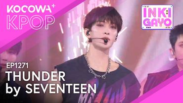 SEVENTEEN - THUNDER | SBS Inkigayo EP1271 | KOCOWA+