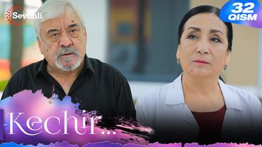 Kechir 32-qism (milliy serial) | Кечир 32-қисм (миллий сериал)