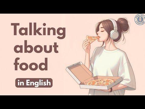 Talking About Food in English | Everyday Listening & Speaking Practice | English Learning Podcast