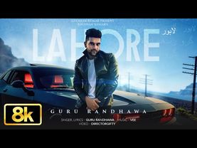 Lahore 8K Full Video Song | Guru Randhawa | Bhushan Kumar | Vee | DirectorGifty | T-Series