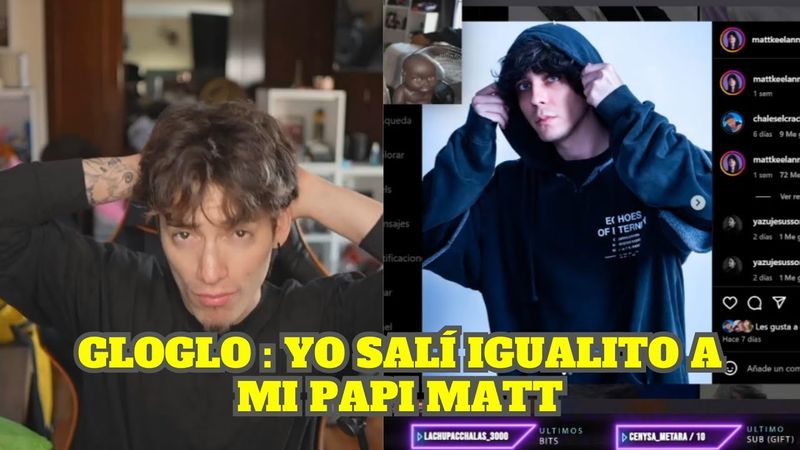 GLOGLO DICE QUE SALIO A SU PAPI MATT