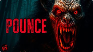 POUNCE | You Can’t See It… But It Sees You | Full Creature Horror Movie