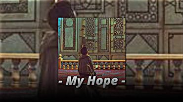 My Hope | Slowed + Reverb | nasheed