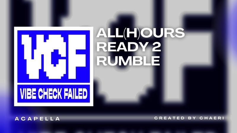 CLEAN ACAPELLA | ALL(H)OURS (올아워즈) 'READY 2 RUMBLE'