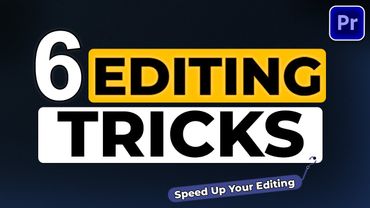 6 Premiere Pro Tricks to Speed Up Your Editing (2025)