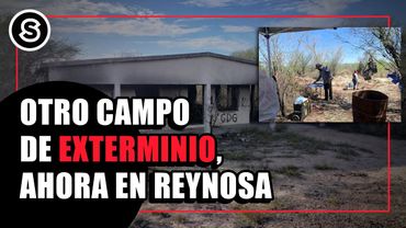 Hallazgo MACABRO: Nuevo campo de EXTERMINIO, ahora en TAMAULIPAS | Reportaje