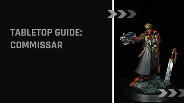 Tabletop   Commissar
