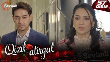 Qizil atirgul 57-qism (milliy serial) | Қизил атиргул 57-қисм (миллий сериал)