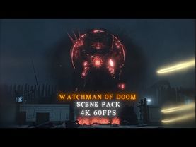 Watchman Of Doom Scene Pack 4K 60FPS I Episode 79