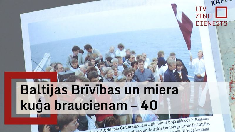 Aprit 40 gadi kopš Baltijas Brīvības un miera kuģa reisa