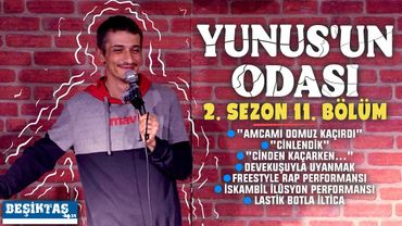 YUNUS'UN ODASI - 2.SEZON 11. BÖLÜM | BEŞİKTAŞ