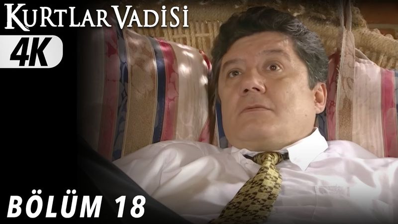18.Bölüm - Kurtlar Vadisi | 4K
