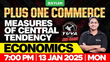 Plus One Commerce - Economics | Measures Of Central Tendency | Xylem Plus One Commerce