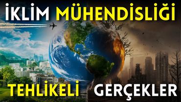 İKLİM MÜHENDİSLİĞİ - TEHLİKELİ GERÇEKLER - 14 OCAK 2026- CANLI YAYIN
