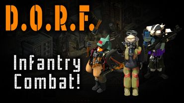 D.O.R.F. - Infantry Combat!