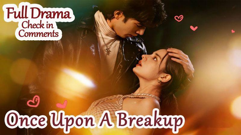 Once Upon A Breakup 【Full Drama - Click the Pinned Comment】 #491955 #reelshorts