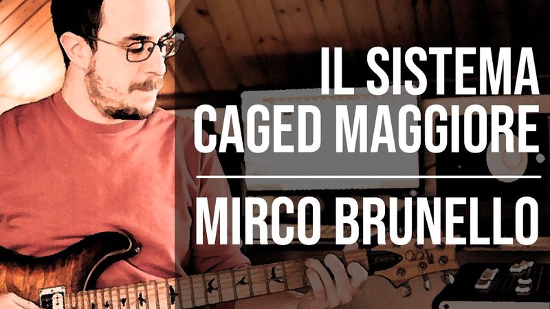 Chitarra in Quarantena - Il sistema CAGED maggiore - Mirco Brunello #1