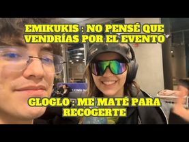 GLOGLO RECOGE A EMIKUKIS Y ELLA SE SORPRENDE