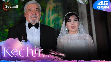 Kechir 45-qism (milliy serial) | Кечир 45-қисм (миллий сериал)