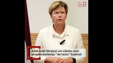 Braže: Kādā brīdī, iespējams, Ukrainai var nākties atzīt okupēto teritoriju «de facto» kontroli