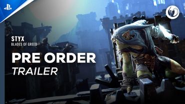 Styx: Blades of Greed - Pre-Order Trailer | PS5 Games