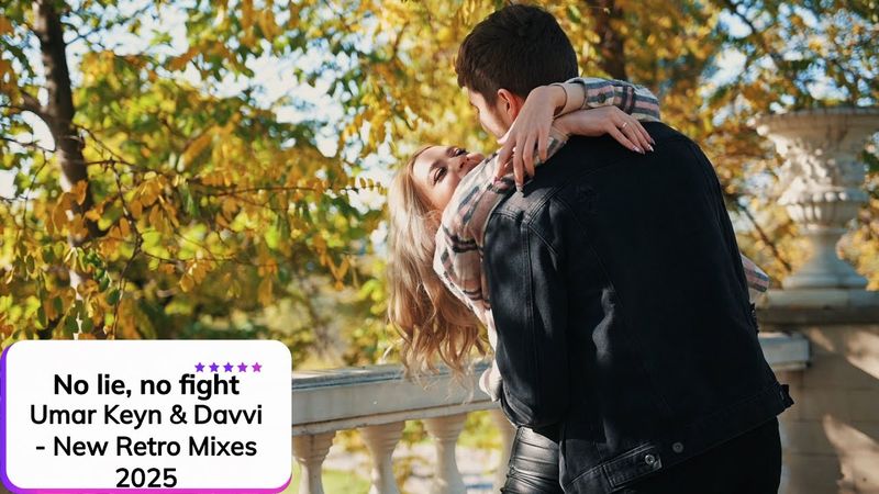 Umar Keyn & Davvi ⎪No lie, no fight ✧ New Retro Mixes 2025 ✧ Клип