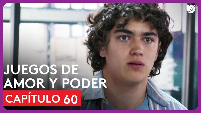 Juegos de Amor y Poder | Capítulo 60 - Resumen