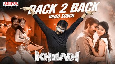 Khiladi​ B2B Video Songs Jukebox | Ravi Teja, Dimple Hayathi, Meenakshi Chaudhary | Devi Sri Prasad