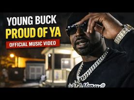 Young Buck – Proud Of Ya (Official Music Video) | 10 Bricks