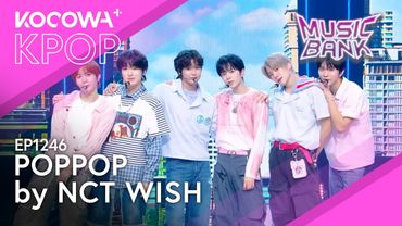 NCT WISH - POPPOP | Music Bank EP1246 | KOCOWA+