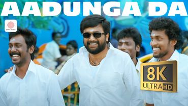 Naadodigal - Aadunga Da 8K/4K Video Song | Sasikumar | Sundar C Babu | Samuthrakani