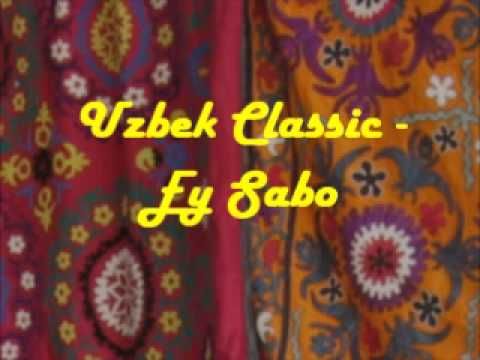 Uzbek Classic - Ey Sabo