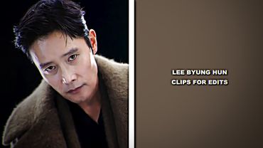 Lee Byung Hun clips for edits | sxranghae scene pack