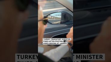 Turkey transport minister fined after driving at 140mph
