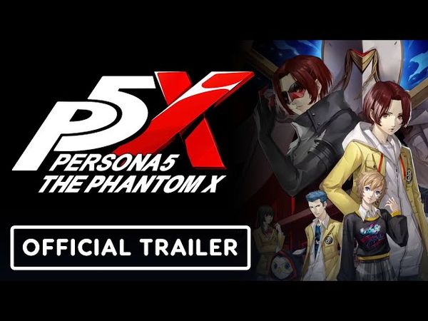 Persona 5: The Phantom X - Official 'Student Life' Trailer