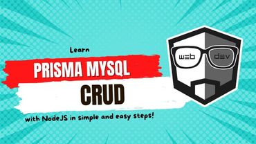 Learn Prisma MySQL CRUD with NodeJS in simple and easy steps!