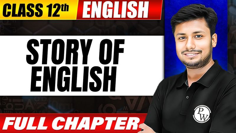STORY OF ENGLISH | One Shot | Class 12 | English | Bihar Board Exam