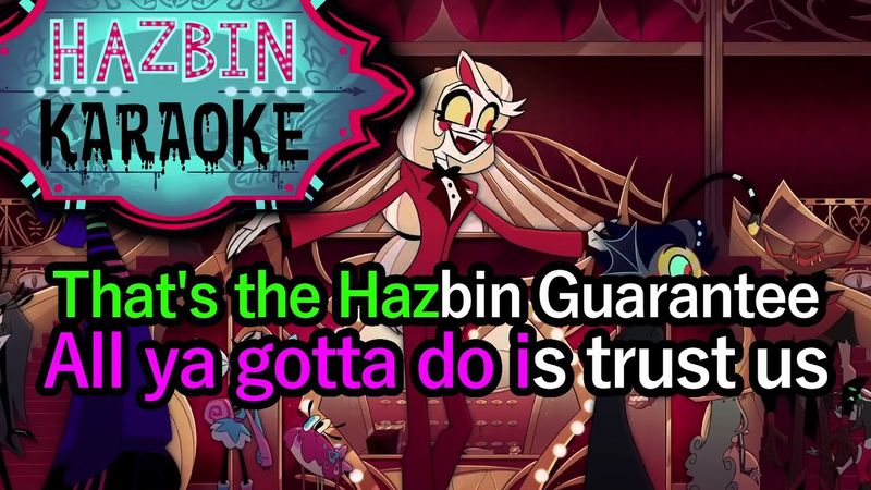 Hazbin Guarantee (Trust Us) - Hazbin Hotel Karaoke