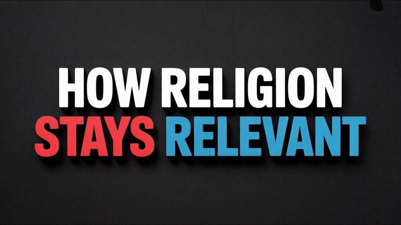 How Religion Reinvents Itself to Stay Relevant