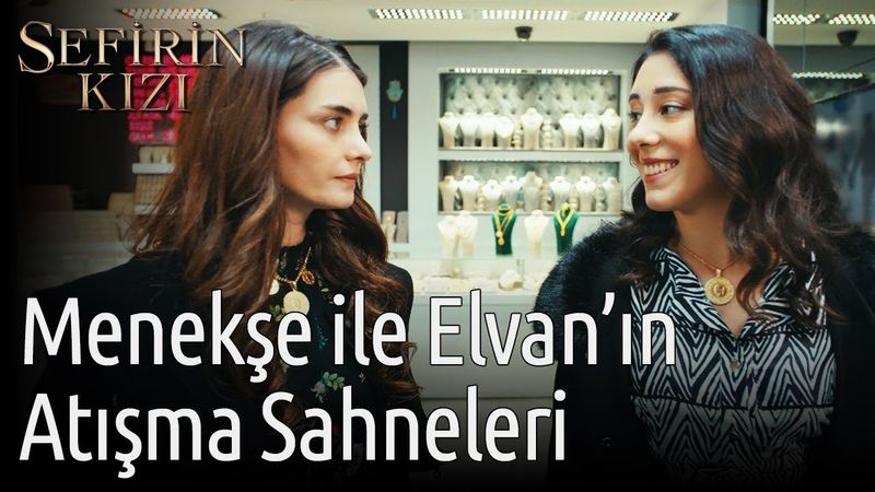 Sefirin Kızı | Menekşe ile Elvan'ın Atışma Sahneleri
