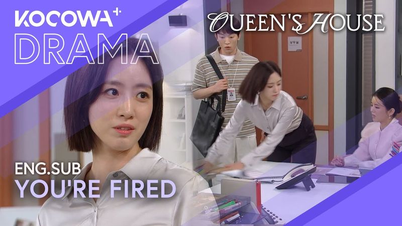 Don’t Be Brazen—You’re Fired From Today! 😡💼 | Queen's House EP57 | KOCOWA+