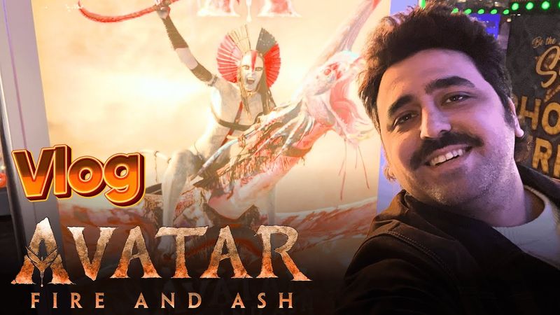 وی لاگ فیلم آواتار 3 آتش و خاکستر