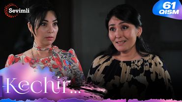 Kechir 61-qism (milliy serial) | Кечир 61-қисм (миллий сериал)