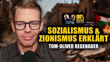 TOM-OLIVER REGENAUER: Was verbindet Sozialismus, Zionismus & das Dritte Reich?
