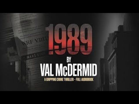 🕵️‍♂️ 1989 by Val McDermid | A Gripping Crime Thriller - Full Audiobook 💥